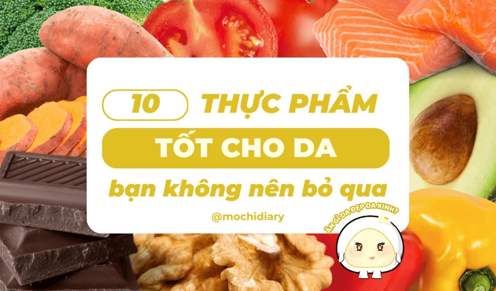 ẢNH BÌA_10-Thuc-pham-tot-cho-da-ban-khong-the-bo-qua-01_46 ẢNH BÌA_10-Thuc-pham-tot-cho-da-ban-khong-the-bo-qua-01_46