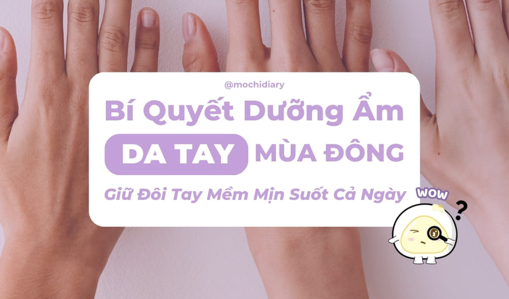 Ảnh bìa_ Bi-quyet-duong-am-da-tay-mua-dong-giu-doi-tay-mem-min-suot-ca-ngay-01 Ảnh bìa_ Bi-quyet-duong-am-da-tay-mua-dong-giu-doi-tay-mem-min-suot-ca-ngay-01