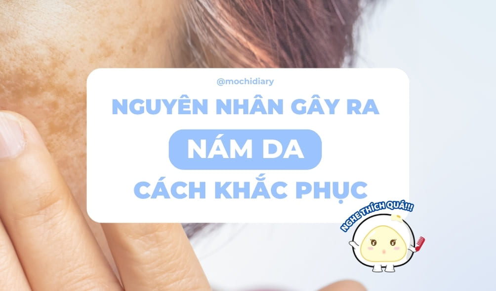 Ảnh bìa_ Nguyen-nhan-gay-ra-nam-da-va-cach-khac-phuc-01 Ảnh bìa_ Nguyen-nhan-gay-ra-nam-da-va-cach-khac-phuc-01